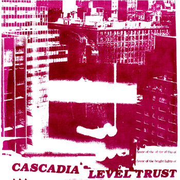 Cascadia - Level Trust